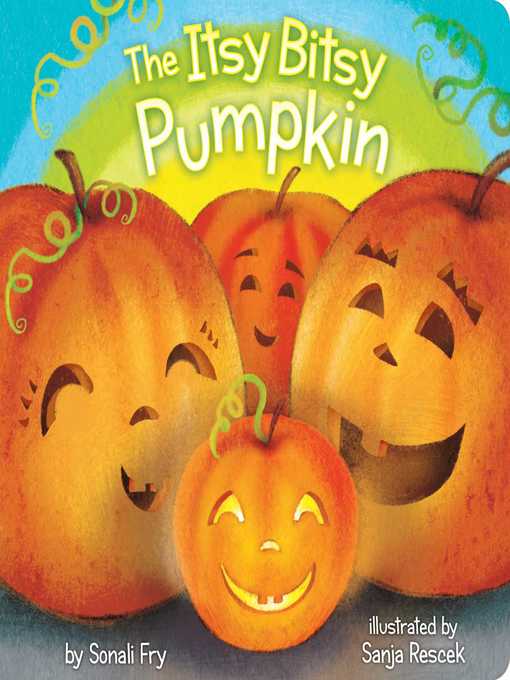 Title details for The Itsy Bitsy Pumpkin by Sonali Fry - Wait list